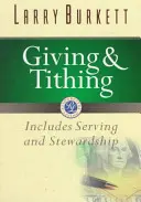 Dávání a desátky: Zahrnuje službu a správcovství - Giving and Tithing: Includes Serving and Stewardship