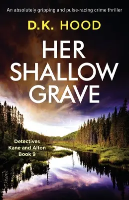 Její mělký hrob: Naprosto strhující a pulzující kriminální thriller - Her Shallow Grave: An absolutely gripping and pulse-racing crime thriller