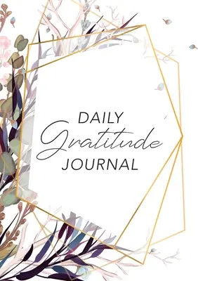 Deník každodenní vděčnosti: (Fialová květina s nákresem) 52týdenní průvodce, jak se stát vděčným - Daily Gratitude Journal: (Purple Flowers with Callout) A 52-Week Guide to Becoming Grateful