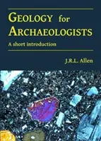 Geologie pro archeology: Krátký úvod - Geology for Archaeologists: A Short Introduction