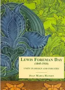 Lewis F. Day: F. Day: Jednota v designu a průmyslu - Lewis F. Day: Unity in Design and Industry