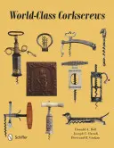 Vývrtky světové třídy - World-Class Corkscrews