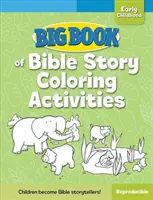 Velká kniha omalovánek biblických příběhů pro děti raného věku - Big Book of Bible Story Coloring Activities for Early Childhood
