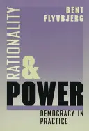 Racionalita a moc: Demokracie v praxi - Rationality and Power: Democracy in Practice