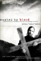 Omytý krví: Poučení z působení v Kornu a mé cesty ke Kristu: Jak se učit krví: Jak se učit krví? - Washed by Blood: Lessons from My Time with Korn and My Journey to Christ