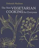 Nová vegetariánská kuchyně pro každého - The New Vegetarian Cooking for Everyone