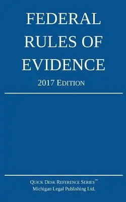 Federální pravidla dokazování; vydání z roku 2017 - Federal Rules of Evidence; 2017 Edition