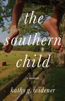 Jižanské dítě: A Memoir (Vzpomínky) - The Southern Child: A Memoir