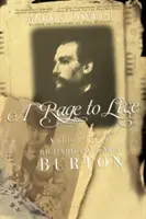 Vztek k životu: Životopis Richarda a Isabel Burtonových - A Rage to Live: A Biography of Richard and Isabel Burton
