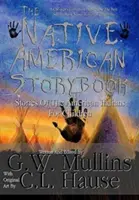 Kniha indiánských příběhů Příběhy amerických indiánů pro děti - The Native American Story Book Stories of the American Indians for Children