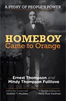 Homeboy Came to Orange: Příběh o síle lidu - Homeboy Came to Orange: A Story of People's Power