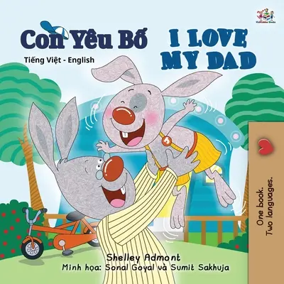 Mám rád svého tátu (vietnamsko-anglická dvojjazyčná kniha pro děti) - I Love My Dad (Vietnamese English Bilingual Book for Kids)