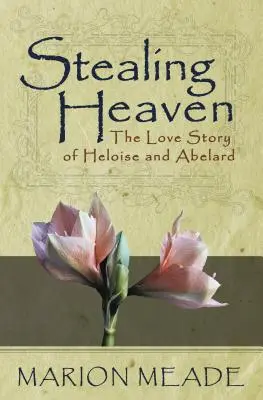 Krádež nebe: Milostný příběh Heloisy a Abelarda - Stealing Heaven: The Love Story of Heloise and Abelard