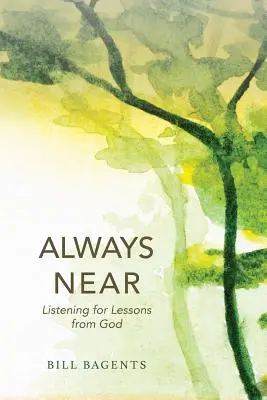 Vždy nablízku: Naslouchání Božím lekcím - Always Near: Listening for Lessons from God