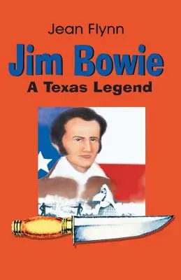 Jim Bowie: Texaská legenda - Jim Bowie: A Texas Legend