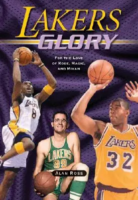Sláva Lakers: Z lásky ke Kobemu, Magicovi a Mikanovi - Lakers Glory: For the Love of Kobe, Magic, and Mikan