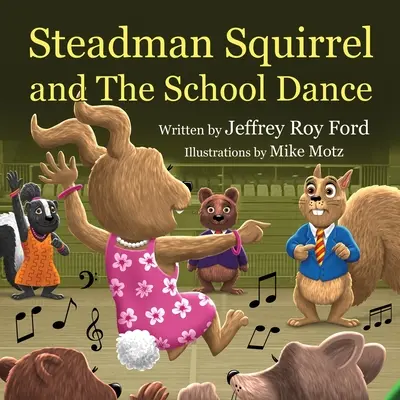 Steadman Squirrel a školní tanec - Steadman Squirrel and The School Dance