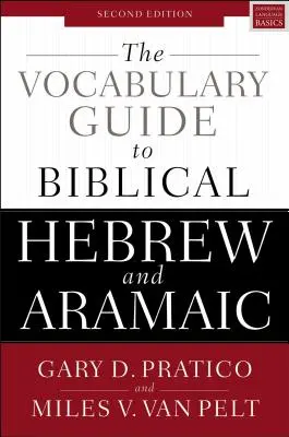 Průvodce slovní zásobou biblické hebrejštiny a aramejštiny: druhé vydání - The Vocabulary Guide to Biblical Hebrew and Aramaic: Second Edition