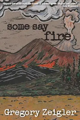 Někteří říkají oheň - Some Say Fire