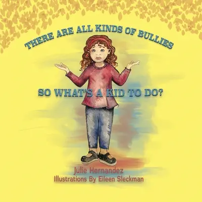 Existují různé druhy šikany, tak co má dítě dělat? - There Are All Kinds Of Bullies So What's A Kid To Do?
