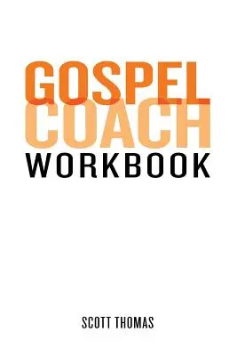 Pracovní sešit trenéra evangelia: Certifikační školení - Gospel Coach Workbook: Certification Training