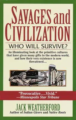 Divoši a civilizace - Savages and Civilization
