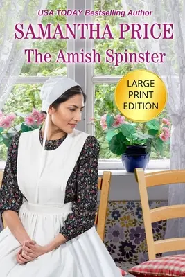 Amišská stará panna VELKÝ TISK: Amišská romance - The Amish Spinster LARGE PRINT: Amish Romance