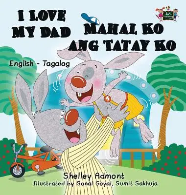 Miluji svého tátu Mahal Ko ang Tatay Ko: Bilingvní vydání v angličtině a tagalogu - I Love My Dad Mahal Ko ang Tatay Ko: English Tagalog Bilingual Edition