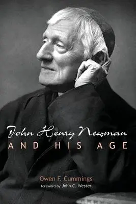 John Henry Newman a jeho doba - John Henry Newman and His Age