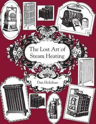 Ztracené umění parního vytápění - The Lost Art of Steam Heating
