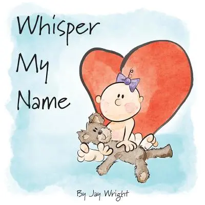 Zašeptej mé jméno - Whisper My Name