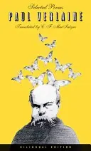 Výběr z básní Paula Verlaina, dvojjazyčné vydání - Selected Poems of Paul Verlaine, Bilingual Edition
