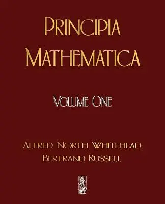 Principia Mathematica - první díl - Principia Mathematica - Volume One