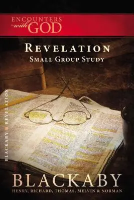 Zjevení: Série Blackabyho biblických studií - Revelation: A Blackaby Bible Study Series