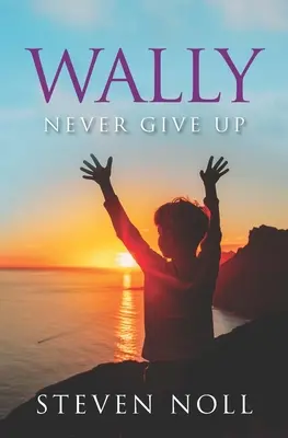 Wally se nikdy nevzdává: Wallyho dobrodružství s astmatem - Wally Never Give Up: Wally's Adventure With Asthma