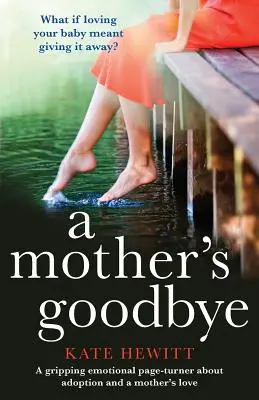 Matčino sbohem: Strhující emotivní kniha o adopci a mateřské lásce - A Mother's Goodbye: A Gripping Emotional Page Turner about Adoption and a Mother's Love