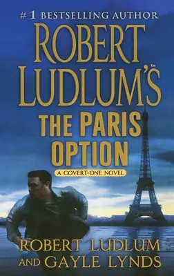 Robert Ludlum: Pařížská varianta: A Covert-One Novel - Robert Ludlum's the Paris Option: A Covert-One Novel