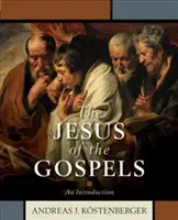 Ježíš z evangelií: Ježíšova evangelia: úvod do problematiky - The Jesus of the Gospels: An Introduction