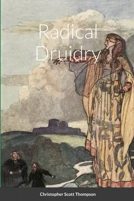 Radikální druidství - Radical Druidry