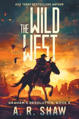 Divoký západ: Postapokalyptický thriller Západní divočina - The Wild West: A Post-Apocalyptic Thriller