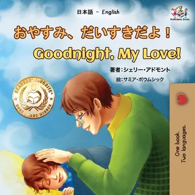 Dobrou noc, má lásko! (Japonská anglická dvojjazyčná kniha pro děti) - Goodnight, My Love! (Japanese English Bilingual Book for Kids)