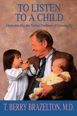 Naslouchat dítěti a porozumět běžným problémům dospívání - To Listen to a Child & Understanding the Normal Problems of Growing Up