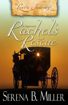Cesta lásky v Sugarcreeku: Ráchelina záchrana - Love's Journey in Sugarcreek: Rachel's Rescue