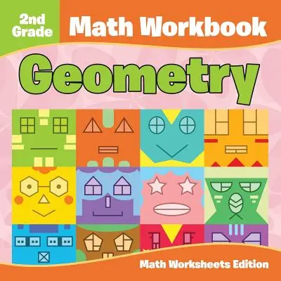 Pracovní sešit k matematice pro 2. třídu: Geometrie - edice pracovních listů k matematice - 2nd Grade Math Workbook: Geometry - Math Worksheets Edition