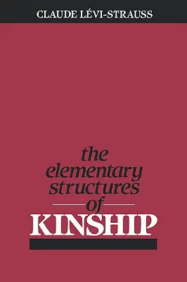 Elementární struktury příbuzenství - The Elementary Structures of Kinship
