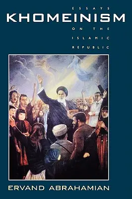 Chomejní: Eseje o Islámské republice - Khomeinism: Essays on the Islamic Republic