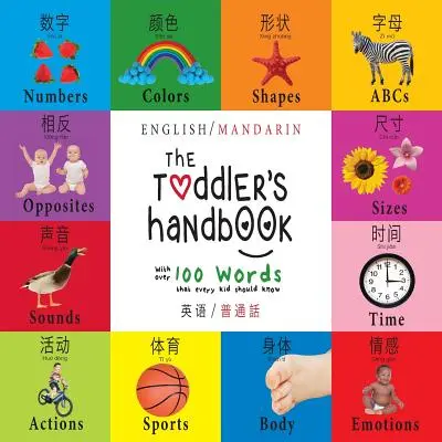 Příručka pro batolata: (Ying yu - 英语 / Pu tong hua- 普通話) Čísla, Barvy, S - The Toddler's Handbook: Bilingual (English / Mandarin) (Ying yu - 英语 / Pu tong hua- 普通話) Numbers, Colors, S
