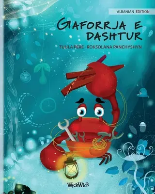 Gaforrja e dashtur (albánské vydání knihy The Caring Crab) - Gaforrja e dashtur (Albanian Edition of The Caring Crab)