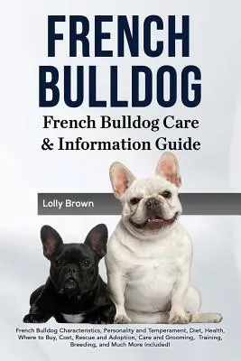 Francouzský buldoček: Francouzský buldoček Charakteristika, osobnost a temperament, strava, zdraví, kde koupit, cena, záchrana a adopce, Ca - French Bulldog: French Bulldog Characteristics, Personality and Temperament, Diet, Health, Where to Buy, Cost, Rescue and Adoption, Ca
