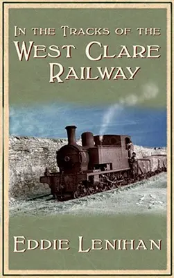 Po stopách železnice v západním Clare - In the Tracks of the West Clare Railway